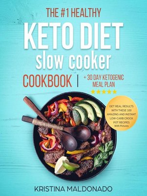 cover image of The #1 Healthy Keto Diet Slow Cooker Cookbook + 30 Day Ketogenic Meal Plan
